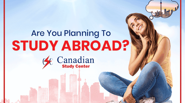 Are You Planning To Study Abroad In Canada?