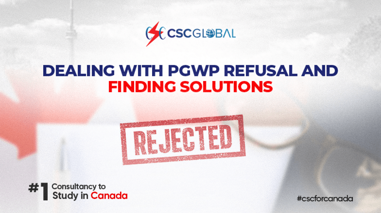 Dealing with PGWP Refusal and finding solutions